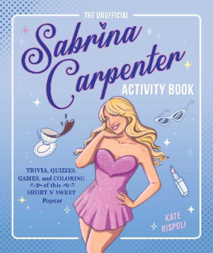 Rispoli, Kate: The Unofficial Sabrina Carpenter Activity Book idegen