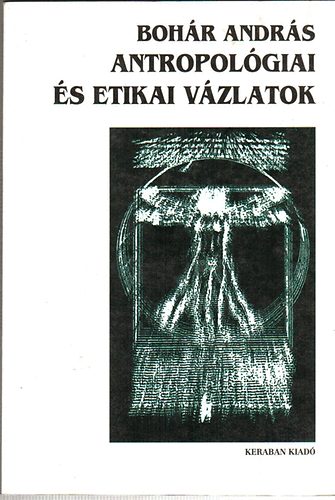 Bohár András: Antropológiai és etikai vázlatok antikvár