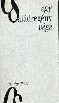 Nádas Péter: Egy családregény vége antikvár