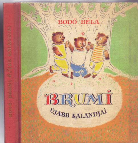 Bodó Béla: Brumi újabb kalandjai (Második kiadás - Szávay Edith rajzaival) antikvár