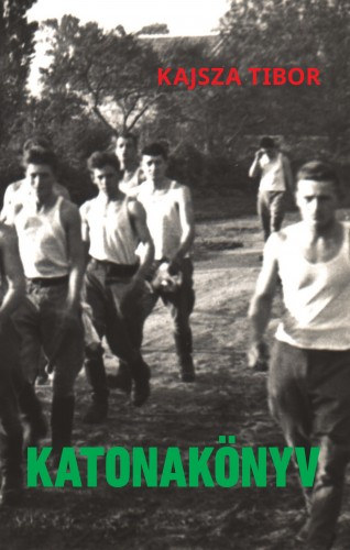 Kajsza Tibor: Katonakönyv e-Könyv