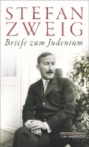 Zweig, Stefan: Briefe zum Judentum idegen