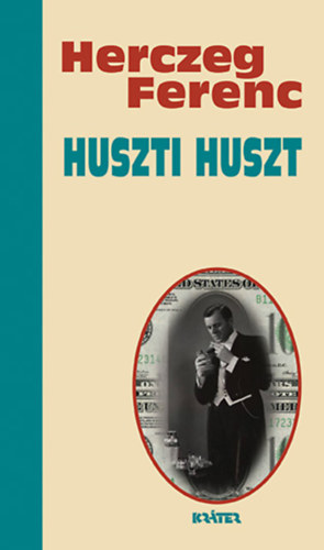 Huszti Huszt – Herczeg Ferenc