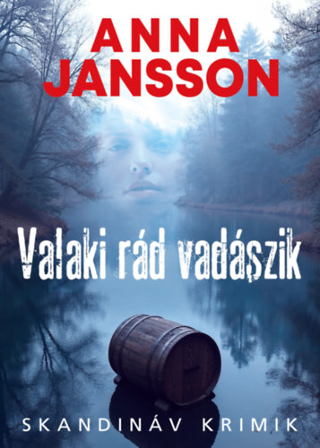 Anna Jansson: Valaki rád vadászik e-Könyv