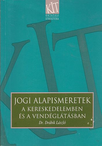 Drábik László: Jogi alapismeretek a kereskedelemben és a vendéglátásban antikvár