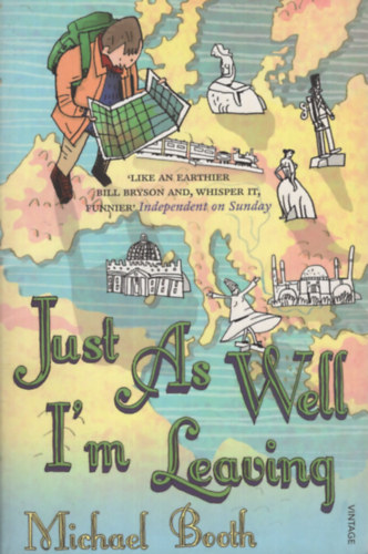 Michael Booth: Just As Well I'm Leaving: To the Orient with Hans Christian Andersen antikvár