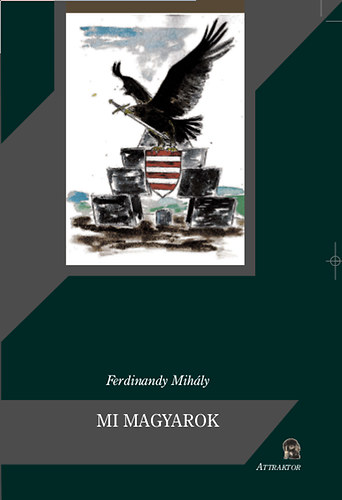 Ferdinandy Mihály: Mi magyarok könyv