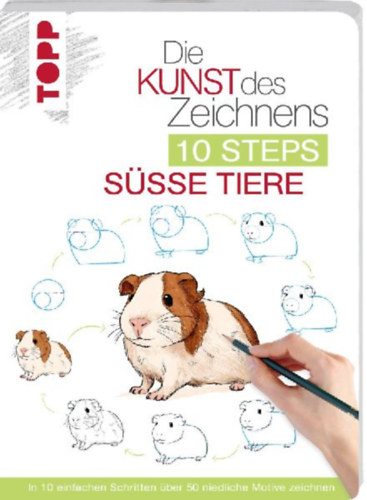 Lecouffe, Justine: Die Kunst des Zeichnens 10 Steps - Süße Tiere idegen