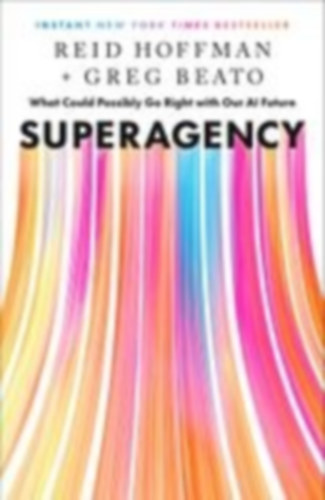 Hoffman, Reid - Beato, Greg: Superagency idegen