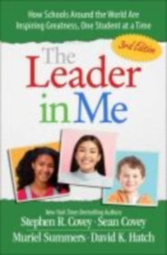 Covey, Stephen R: The Leader in Me idegen