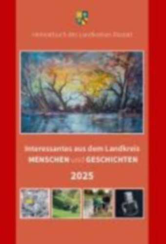 Walter, Martin: Interessantes aus dem Landkreis - Menschen und Geschichten 2025 idegen