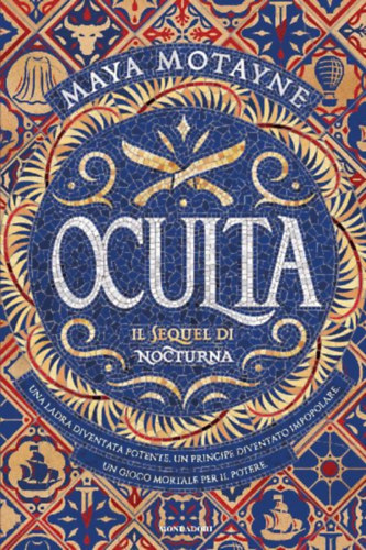 Motayne, Maya: Oculta idegen