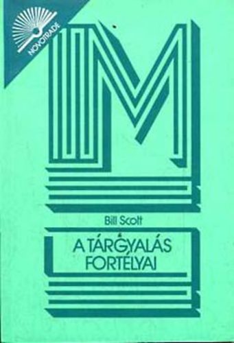 Bill Scott: A tárgyalás fortélyai antikvár