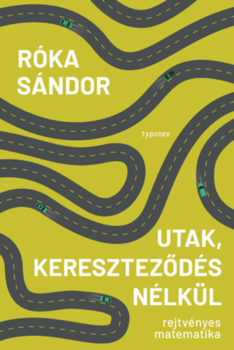 Róka Sándor: Utak, kereszteződés nélkül könyv