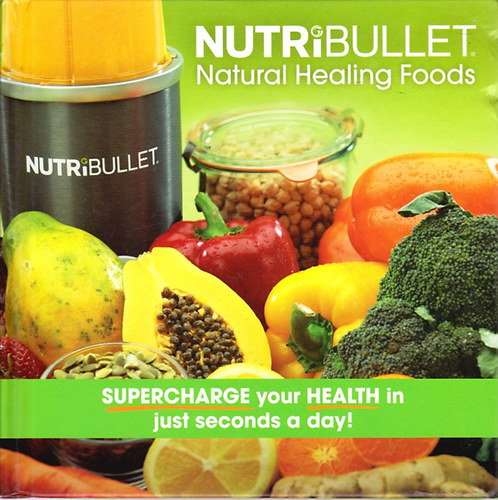 NutriBullet Natural Healing Foods antikvár