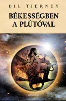 Bil Tierney: Békességben a Plútóval antikvár