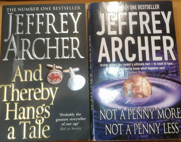 Jeffrey Archer: 2 db Jeffrey Archer: And Thereby Hangs a Tale + Not a Penny More, not a Penny Less antikvár