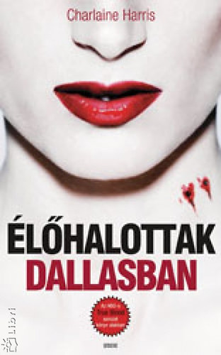 Charlaine Harris: Élőhalottak Dallasban könyv