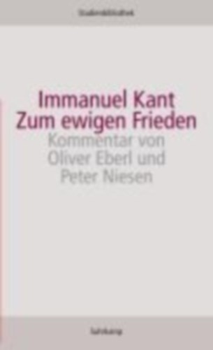 Kant, Immanuel: Zum ewigen Frieden idegen