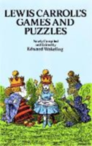 Carroll, Lewis: Lewis Carroll's Games and Puzzles idegen
