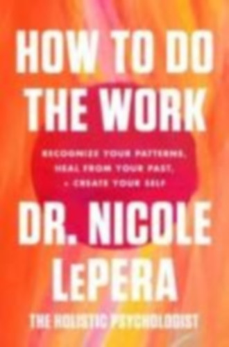 LePera, Nicole: How to Do the Work idegen