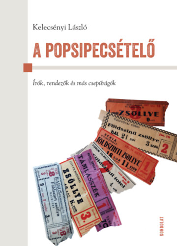 Kelecsényi László: A popsipecsételő könyv