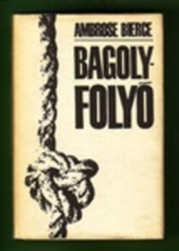 Ambrose Bierce: Bagoly-folyó antikvár