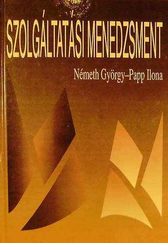 Németh György-Papp Ilona: Szolgáltatási menedzsment antikvár