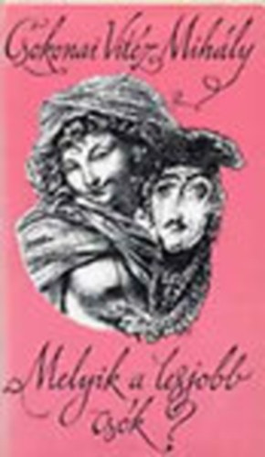 Csokonai Vitéz Mihály: Melyik a legjobb csók? (Csokonai Vitéz Mihály erotikus írásai) antikvár