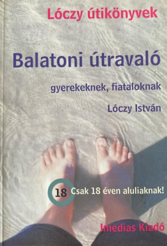 Lóczy István: Balatoni útravaló - gyerekeknek, fiataloknak (Lóczy útikönyvek) antikvár