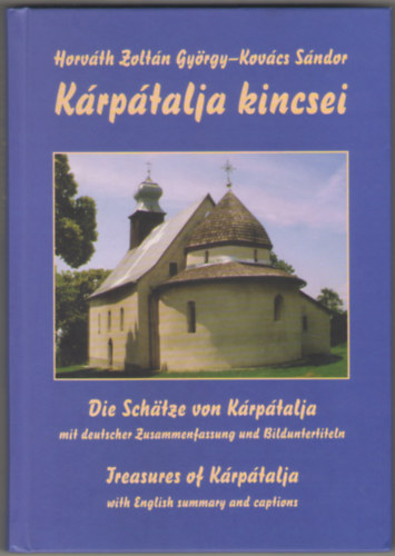Kovács Sándor-Horváth Zoltán: Kárpátalja kincsei antikvár