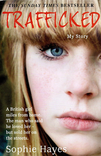 Sophie Hayes: Trafficked antikvár