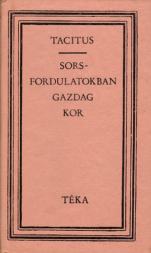 Tacitus: Sorsfordulatokban gazdag kor (téka) antikvár