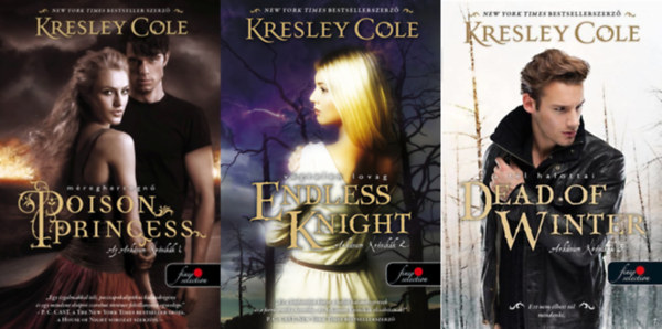 Kresley Cole: Az Arkánum Krónikák sorozat 1-3. (Poison Princess – Méreghercegnő, Endless Knight – Végtelen lovag, Dead of Winter – A tél halottai) antikvár