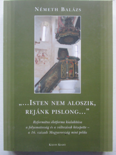 Németh Balázs: ...Isten nem aloszik, rejánk pislong... antikvár