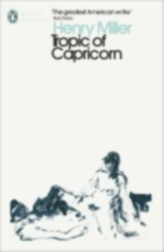 Miller, Henry: Tropic of Capricorn idegen