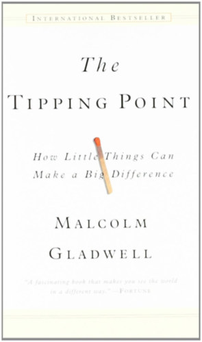Malcolm Gladwell: The Tipping Point idegen