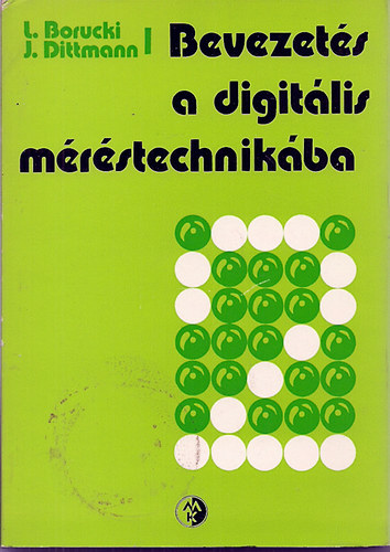 L. Borucki; J. Dittmann: Bevezetés a digitális méréstechnikába antikvár