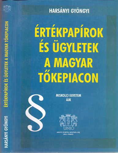 Dr. Harsányi Gyöngyi: Értékpapírok és ügyletek a magyar tőkepiacon antikvár