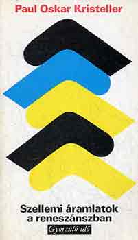 Paul Oscar Kristeller: Szellemi áramlatok a reneszánszban (gyorsuló idő) antikvár