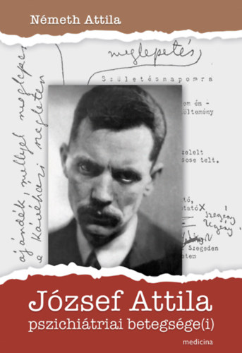 Németh Attila: József Attila pszichiátriai betegsége(i) könyv