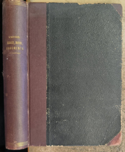 Hermannvs Peter: Historicorvm Romanorvm fragmenta ("Római történészek töredékei" latin nyelven) (1883) antikvár