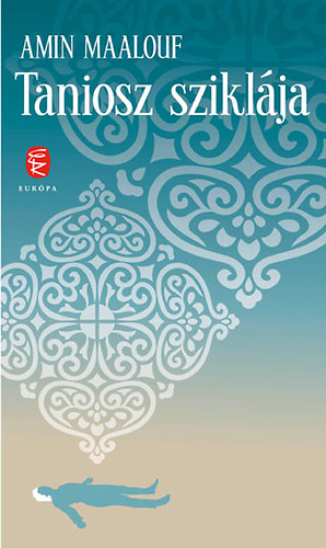 Amin Maalouf: Taniosz sziklája antikvár