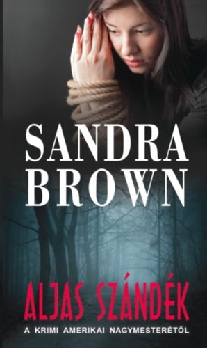 Sandra Brown: Aljas szándék antikvár