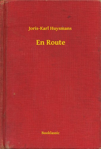 Joris-Karl Huysmans: En Route e-Könyv