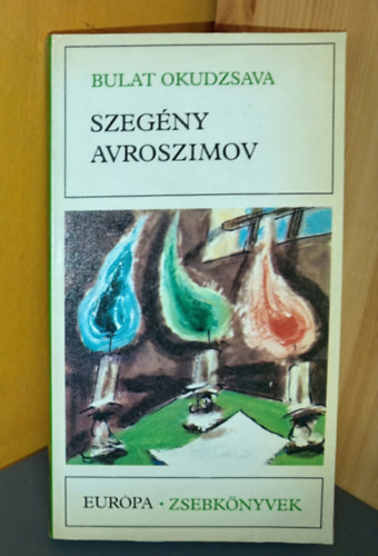 Bulat Okudzsava, Makai Imre (ford.), Palotás Magda (lektor): Szegény Avroszimov - Európa Zsebkönyvek 260. antikvár