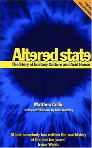 Matthew Collin: Altered State - The Story of Ecstasy Culture and Acid House antikvár
