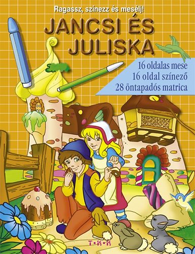 Jancsi és Juliska - Ragassz, színezz és mesélj! antikvár