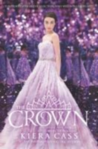 Cass, Kiera: Selection 5. The Crown idegen