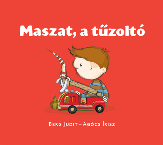 Maszat, a tűzoltó – Berg Judit